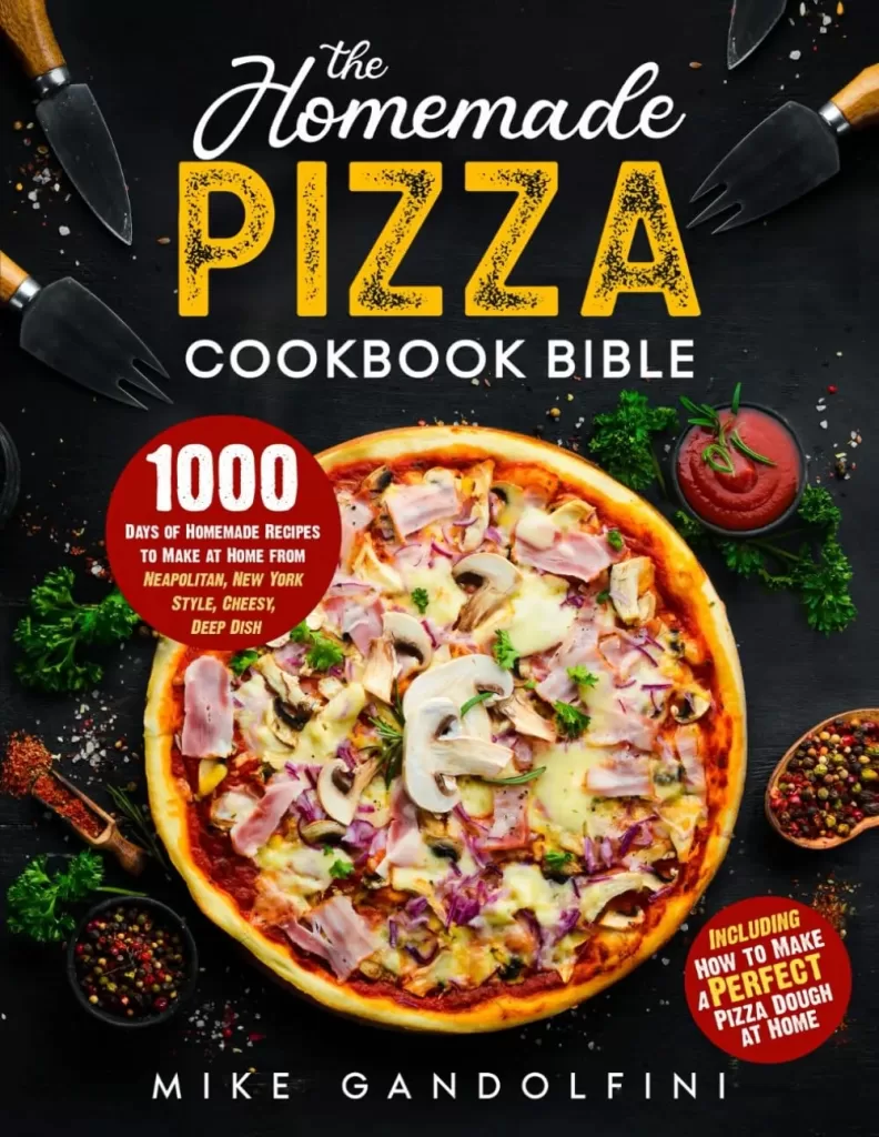 Introducing The Homemade Pizza Cookbook Bible: A Culinary Odyssey of 1000 Days